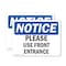 Signmission Please Use Front Entrance OSHA Notice Sign, Plastic, 10in W x 7in L, 2PK OS-2PACK-NS-P-710-L-17612 - alternate 1